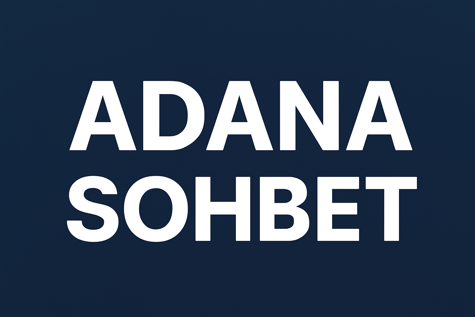 Adana Sohbet